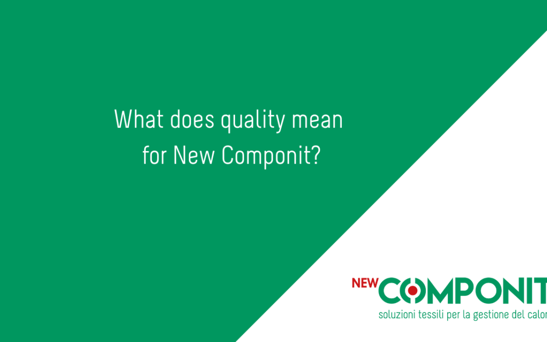 What does quality mean for New Componit?